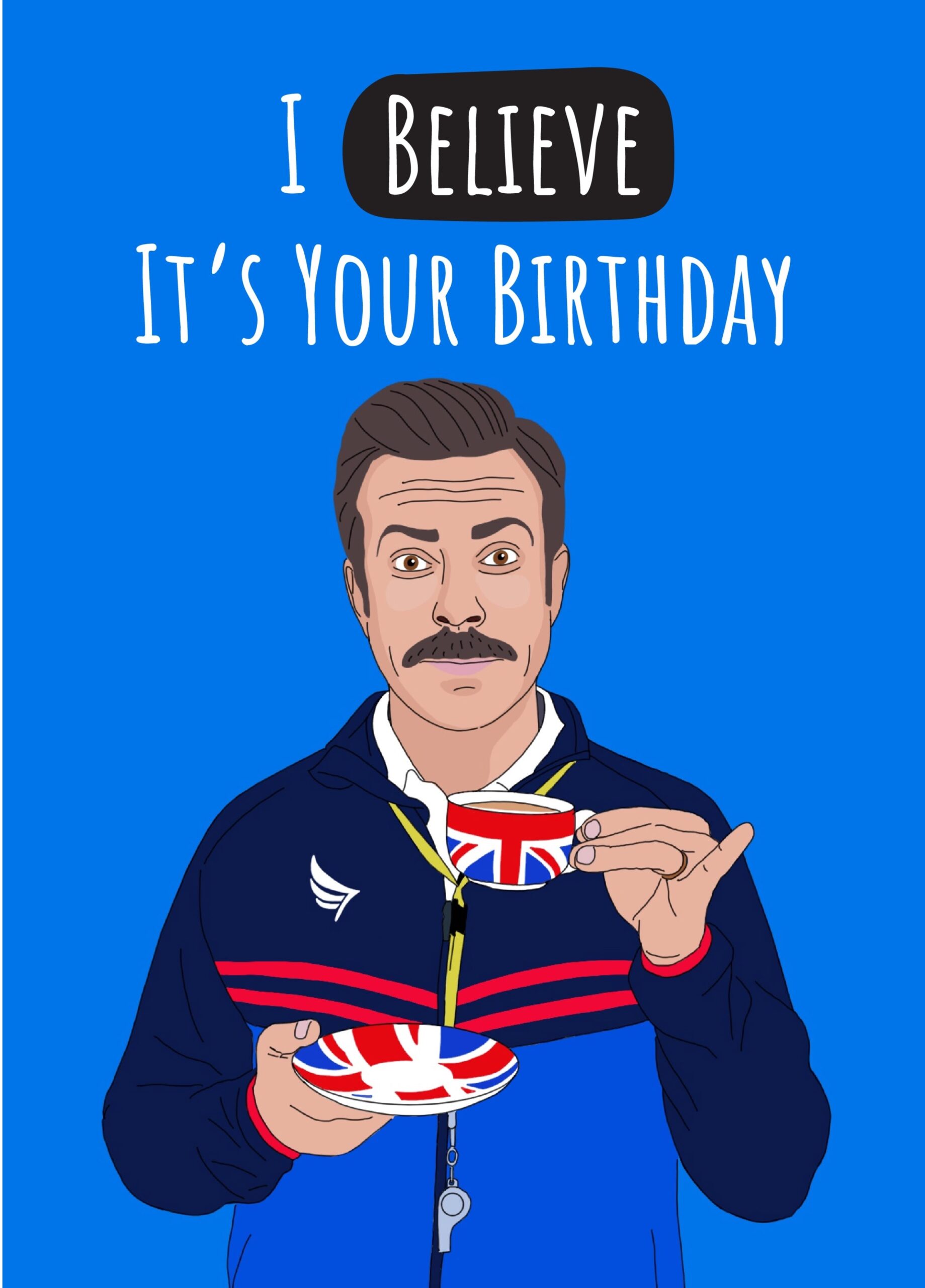 Ted Lasso I Believe It s Your Birthday Card Scribbler Cards Gifts