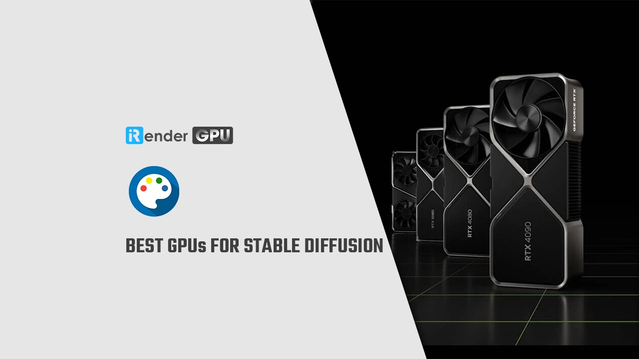 The Best GPUs For Stable Diffusion IRender Render Farm