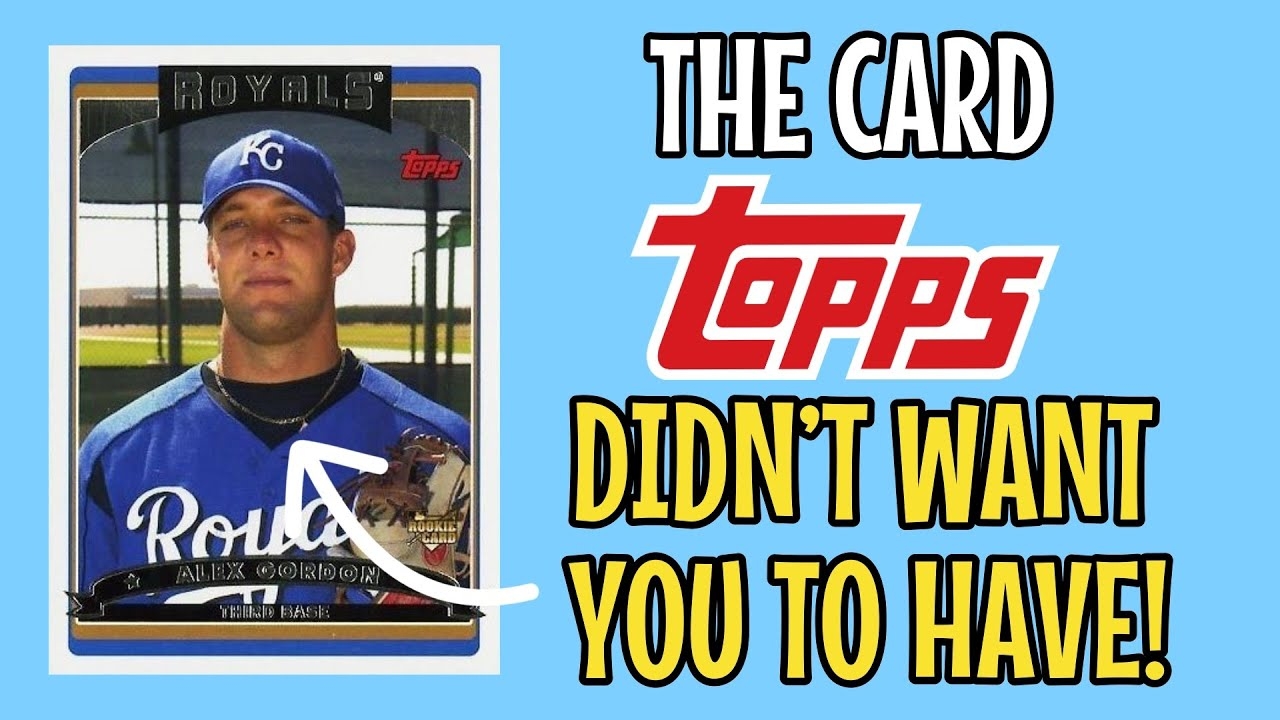 The Rare Baseball Card Topps Didn t Want You To Have 2006 Topps Alex Gordon Error Rookie Card YouTube